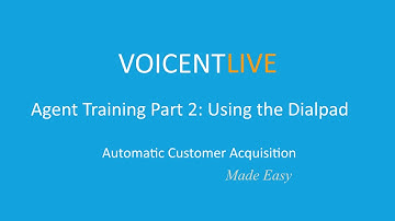 Voicent Live Agent Training Part 2: Using the Dialpad