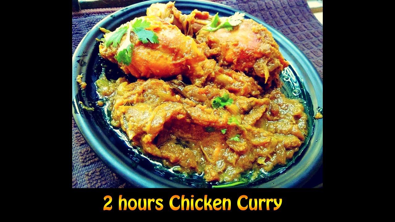 Two  hours Chicken Curry/ Amma
