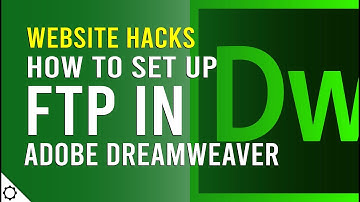 How to Set Up ftp in Dreamweaver and Upload Site to the Browsers