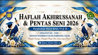 HAFLAH AKHIRUSSANAH & PENTAS SENI 2026 MI MTS TARBIYATUL FALAH