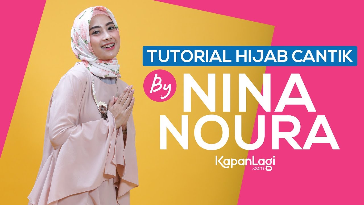 Tutorial Hijab Cantik Untuk Silaturahmi Ala Nina Noura YouTube
