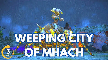 Weeping City of Mhach - ASAP Raid Guide