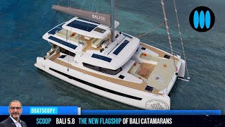 BALI 5.8 2024  all about the new flagship of Bali Catamarans