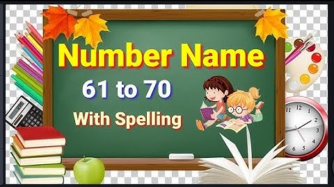 Number Name 61 to 70 | Numbers With Spelling | Learn English For Kids | 61 ते 70 नंबर स्पेलिंगसह