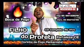 O Filho do Profeta ao vivo - Corinhos de Fogo