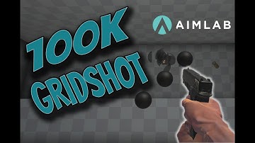 Aim Lab Gridshot Custom 100k 95% Accuracy