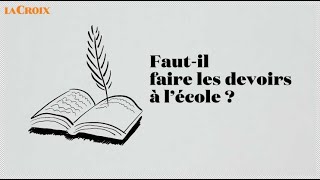 Faut-il faire les devoirs à l’école ou à la maison ? | Le tour de la question