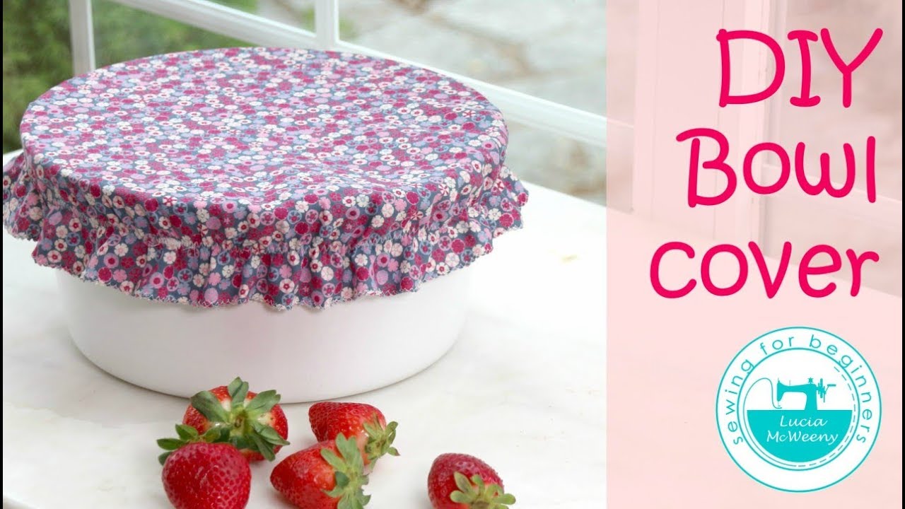 How to sew fabric bowl covers 