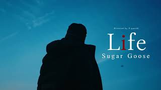 Sugar Goose - Life (Official Music Video)
