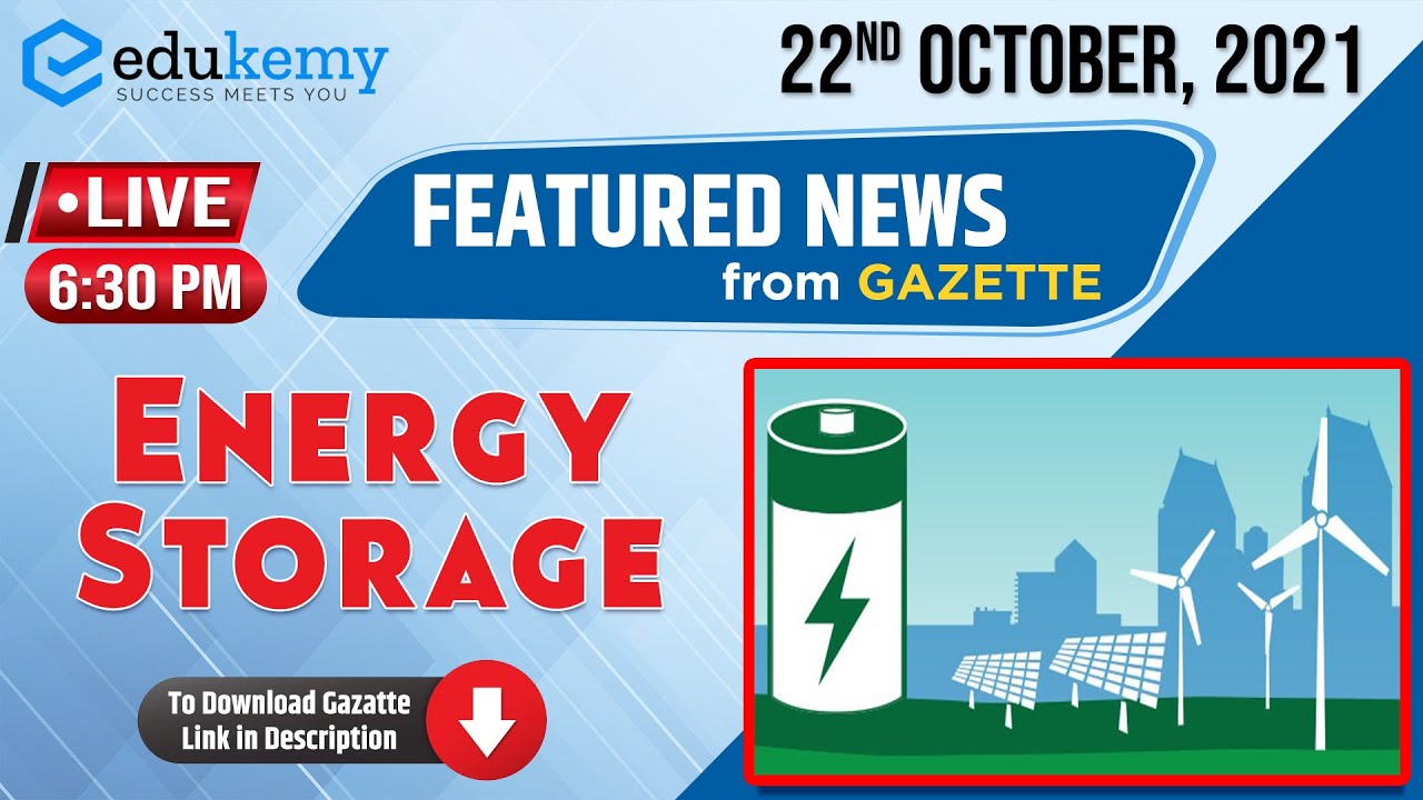 Energy Storage Policy 22nd October Featured News UPSC CSE Edukemy 