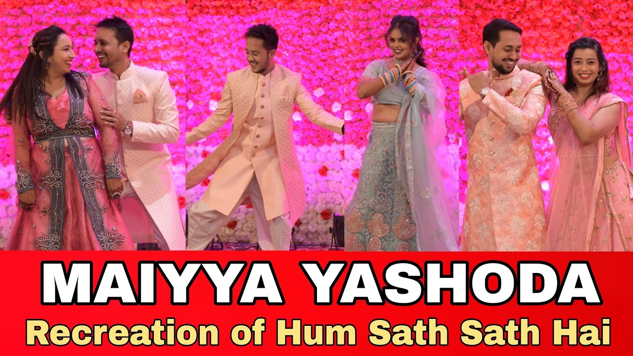 MAIYYA YASHODA  Tilakpure family Performance  Kunal Weds Shivani  Recreation of Hum Sath Sath Hai