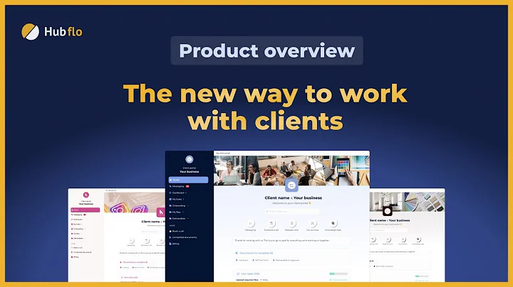Hubflo - The new way to work with clients [Product tour]