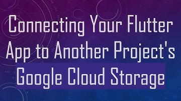 Connecting Your Flutter App to Another Project