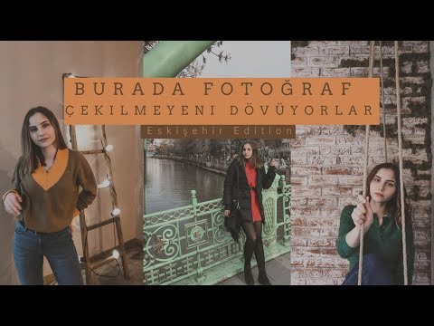 BURADA FOTOĞRAF ÇEKİLMEYENİ DÖVÜYORLAR! | Eskişehir Edition