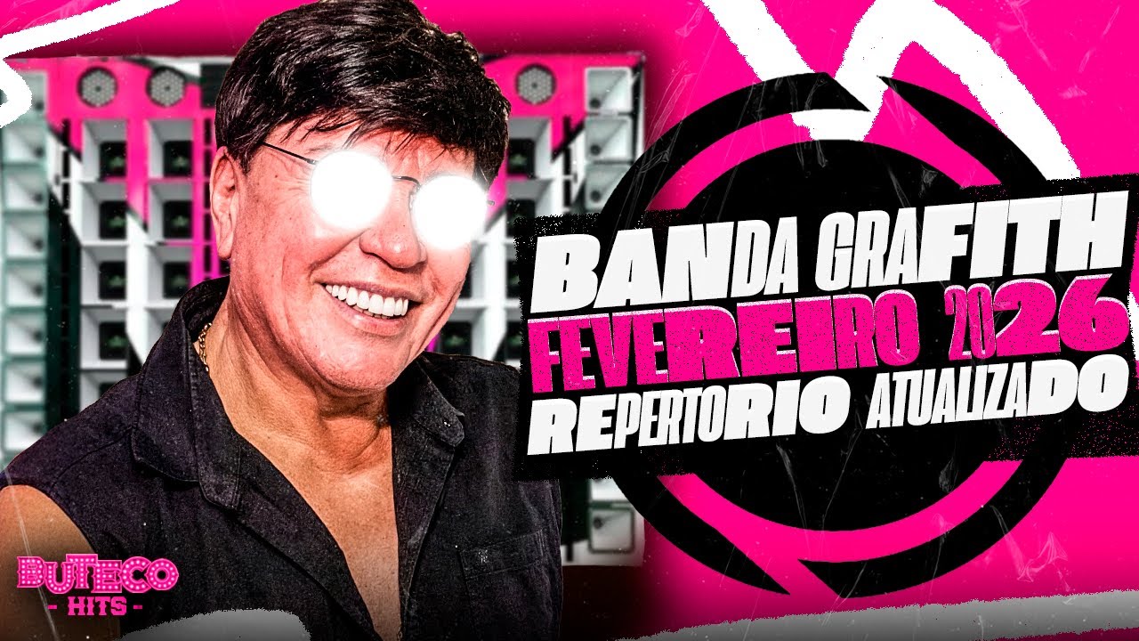 BANDA GRAFITH FEVEREIRO 2026 - MUSICAS NOVAS - KAKÁ GRAFITH CD NOVO - BANDA GRAFITH CARNAVAL 2026