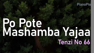 Po Pote Mashamba Yajaa | Tenzi za Rohoni No 66