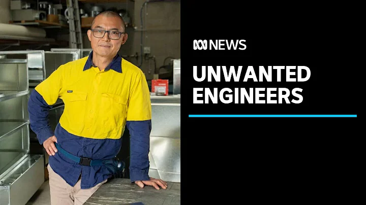 Despite soaring demand for engineers, qualified migrants in Australia can't find jobs | ABC News - DayDayNews