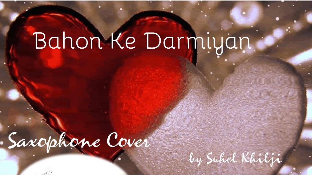 Bahon Ke Darmiyan Most Romantic  Khamoshi The Musical  Saxophone Instrumental