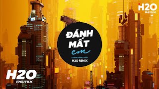 Đánh Mất Em (H2O Remix) - Quang Đăng Trần | Một Mình Anh Lang Thang Chốn Cũ Hot TikTok Remix