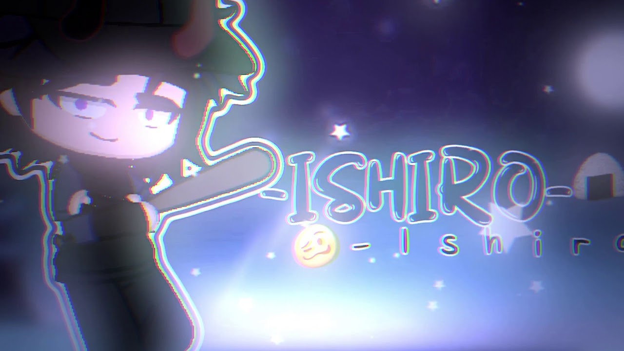 Intro para -Ishiro- 🥺💞/ganador del video anterior/primera intro en Video Star AaAaA