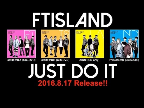 FTISLAND –16th Single『JUST DO IT』全曲ダイジェスト / FTISLANDofficialjp のサムネイル