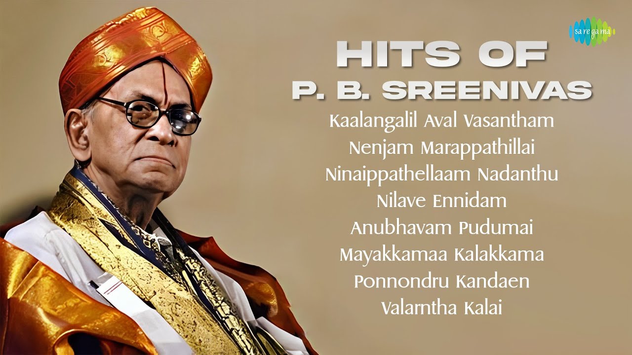 Hits of P.B. Sreenivas | Kaalangalil Aval Vasantham | Nenjam ...