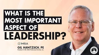 What Is the Most Important Aspect of Leadership?