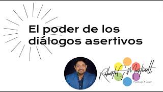 El poder de los diálogos asertivos