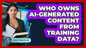 Who Owns AI-generated Content From Training Data? - AI and Technology Law
