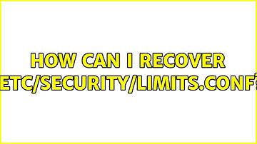 Ubuntu: How can I recover /etc/security/limits.conf?