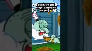 Squidward Gets Caught Sleeping On The Job