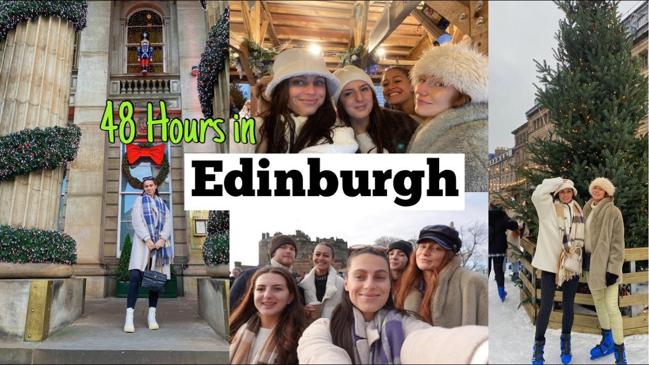 48 HOURS IN EDINBURGH vlog (Christmas markets, Arthur's seat, ice
