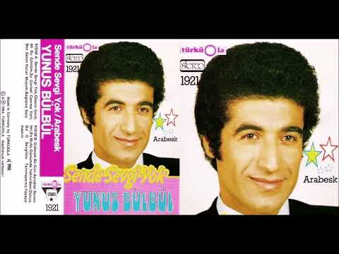 Yunus Bülbül - Siz O Sevgilimi Tanımazsınız  (Türküola 1921) (1984)