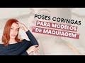 POSES CORINGAS PARA MODELOS DE MAQUIAGEM