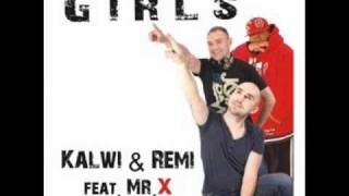 Kalwi & Remi feat. Mr. X - Girls (Mike & Max vs. Gordon Max remix)