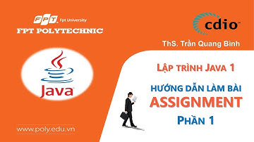 Java 1. Hướng dẫn làm bài Assignment Phần 1