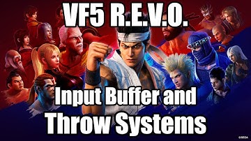 VF5 R.E.V.O. - Input Buffer and Throw Systems