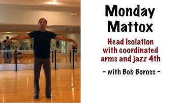 Head Isolation with Jazz 4th Position - Matt Mattox Jazz Dance Technique - with Bob Boross