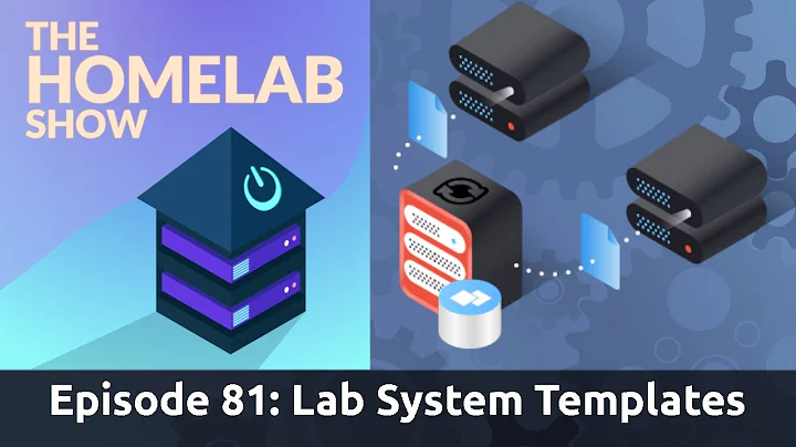 The Homelab Show Episode 81: Building Lab Template...