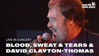 Blood, Sweat & Tears ft. David Clayton-Thomas - 'Spinning Wheel'| North Sea Jazz 1993