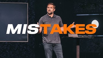 Mistakes | GRACE IS GREATER THAN | Kyle Idleman