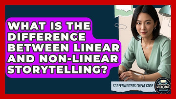 What Is the Difference Between Linear and Non-Linear Storytelling? | Screenwriter