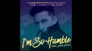 I&#39;m So Humble (feat. Adam Levine) - [AUDIO ONLY]