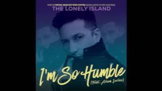 I'm So Humble (feat. Adam Levine) - [AUDIO ONLY]