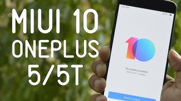 MIUI 10 for Oneplus 5/5T with Google play Services!!!