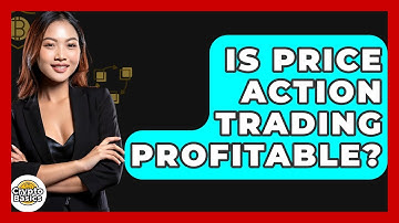 Is Price Action Trading Profitable? - CryptoBasics360.com