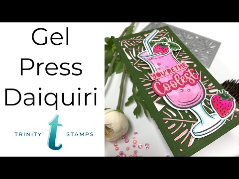 Gel Press Strawberry Daiquiri with Trinity Stamps