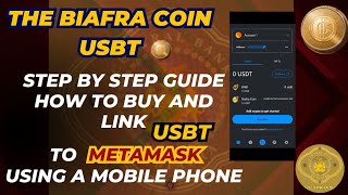THE BIAFRA COIN: STEP BY STEP GUIDE HOW TO BUY AND LINK USBT TO METAMASK USING YOUR MOBILE PHONE.
