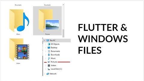 Flutter Desktop and Windows Files - 5/8