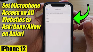 iPhone 12: How to Set Microphone Access on All Websites to Ask/Deny/Allow on Safari